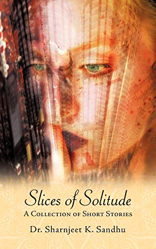 Imagen de archivo de Slices of Solitude: A Collection of Short Stories a la venta por Lucky's Textbooks