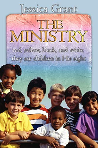 Stock image for The Ministry: red, yellow, black, and white they are children in His sight for sale by Lucky's Textbooks