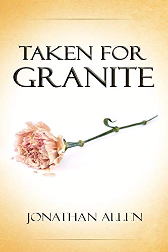 Taken For Granite (9781425982829) by Jonathan Allen