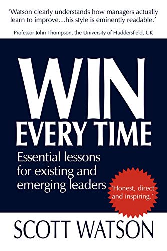 Imagen de archivo de WIN EVERY TIME: Essential lessons for existing and emerging leaders a la venta por WorldofBooks
