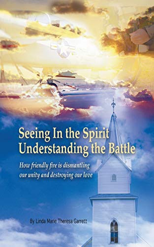 Beispielbild fr Seeing In the Spirit Understanding the Battle: How friendly fire is dismantling our unity and destroying our love zum Verkauf von Lucky's Textbooks