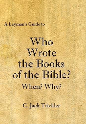 Stock image for A Layman's Guide to Who Wrote the Books of the Bible? for sale by Books-R-Keen