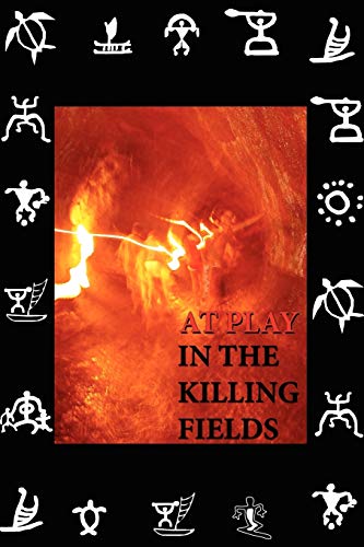 Beispielbild fr At Play in the Killing Fields zum Verkauf von Lucky's Textbooks