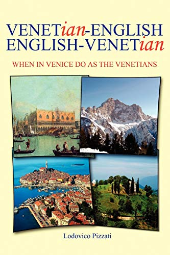 Imagen de archivo de Venetian-English English-Venetian: When in Venice do as the Venetians a la venta por Lucky's Textbooks