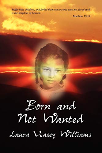 Beispielbild fr Born and Not Wanted zum Verkauf von PBShop.store US