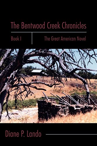 Imagen de archivo de The Bentwood Creek Chronicles, Book I: The Great American Novel (SIGNED) a la venta por W. Lamm