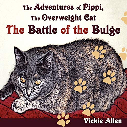 Stock image for The Adventures of Pippi, the Overweight Cat: The Battle of the Bulge for sale by Chiron Media