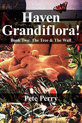 Stock image for Haven Grandiflora!: Book Two: The Tree and the Wall for sale by Chiron Media