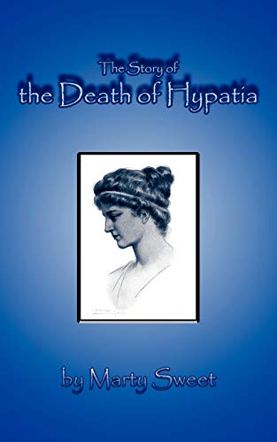 9781425991906: The Story of the Death of Hypatia