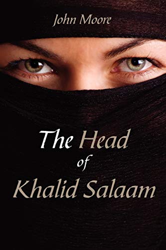 The Head of Khalid Salaam (9781425992309) by Moore, John