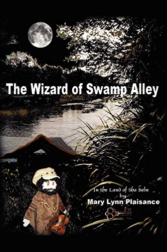 Beispielbild fr The Wizard Of Swamp Alley: In the Land of Sha Bebe zum Verkauf von George Kent, Bookseller