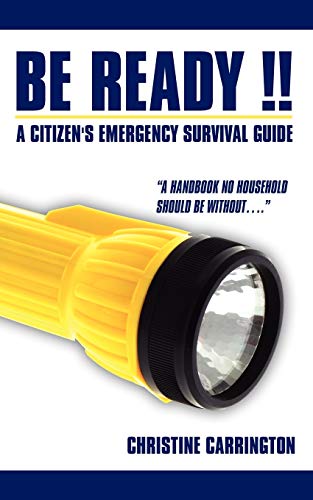 Imagen de archivo de Be Ready !!: A Citizen's Emergency Survival Guide a la venta por Chiron Media