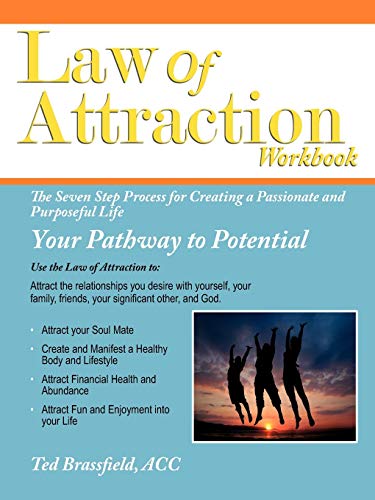 Stock image for Law Of Attraction: The Seven Step Process for Creating a Passionate and Purposeful Life for sale by Wonder Book