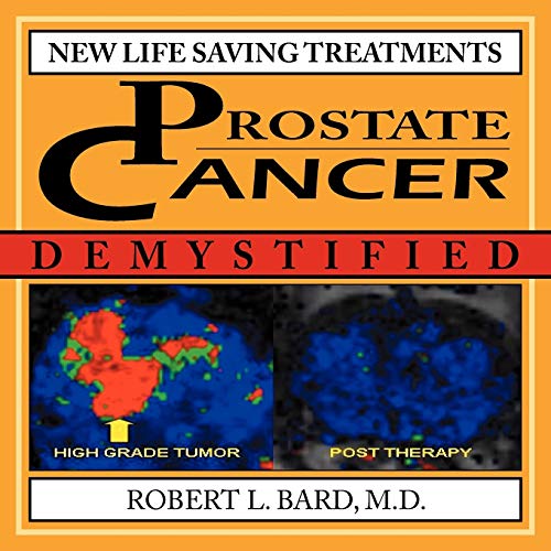 Stock image for Prostate Cancer Demystified: NEW LIFE-SAVING PROSTATE CANCER TREATMENTS for sale by GF Books, Inc.