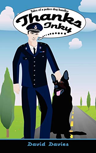 Stock image for Thanks Inky: Tales of a Police Dog Handler for sale by Chiron Media