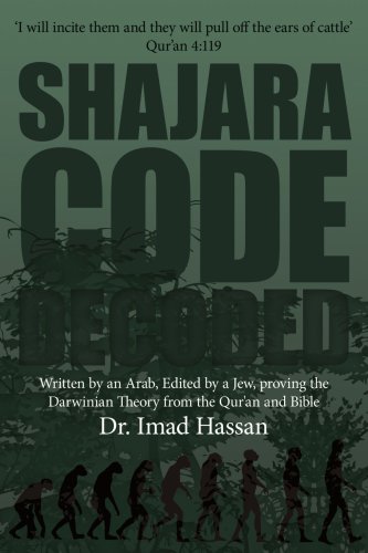 Beispielbild fr Shajara Code, Decoded: Written by an Arab, Edited by a Jew, Proving the Darwinian Theory from the Qur'an and Bible zum Verkauf von Revaluation Books