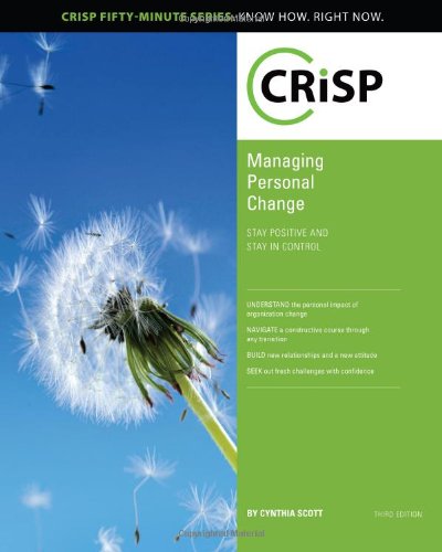 Imagen de archivo de Managing Personal Change: Stay Positive and Stay in Control (Crisp Fifty Minute Series) a la venta por Irish Booksellers