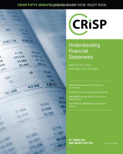 Imagen de archivo de Understanding Financial Statements: Master the Tools That Help You Succeed (Crisp Fifty Minute Series) a la venta por Goodwill Books