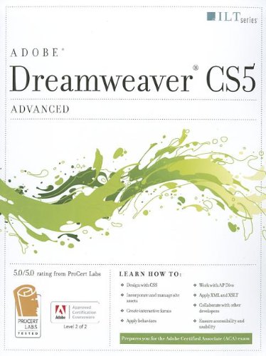 Dreamweaver CS5: Advanced, ACA Edition + CertBlaster, Student Manual with Data