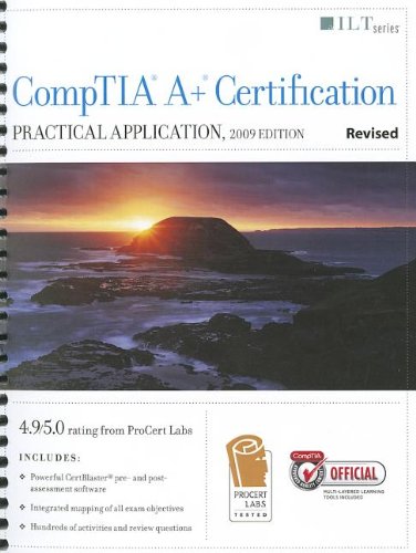 9781426021763: CompTIA A+ Certification: Practical Application (ILT)