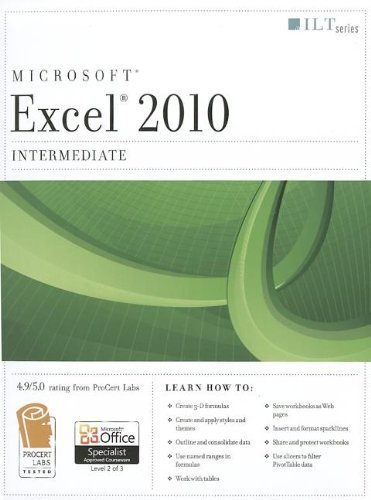 Excel 2010: Intermediate Student Manual (ILT) (9781426029462) by Axzo Press