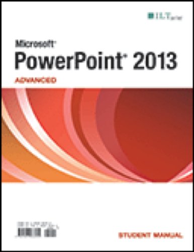 Stock image for Powerpoint 2013: Advanced, Student Manual : Advanced, Student Manual for sale by Better World Books