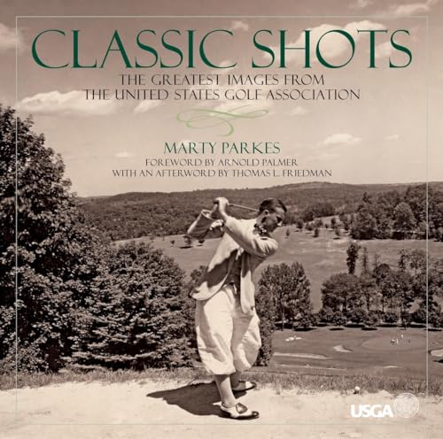 

Classic Shots: The Greatest Images from the United States Golf Association [signed] [first edition]
