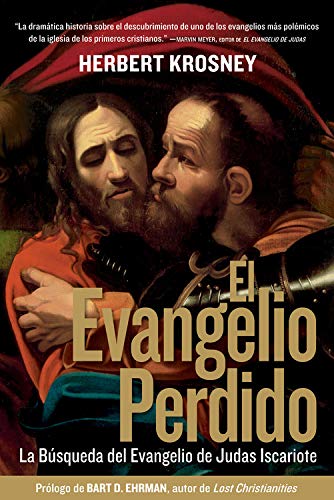 Stock image for El Evangelio Perdido: La Busqueda para el Evangelio de Judas Iscariote (Spanish Edition) for sale by Your Online Bookstore