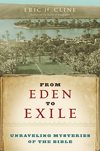 9781426200847: From Eden to Exile: Unraveling Mysteries of the Bible: Unravelling Mysteries of the Bible