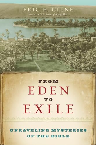 Stock image for From Eden to Exile: Unraveling Mysteries of the Bible for sale by OwlsBooks