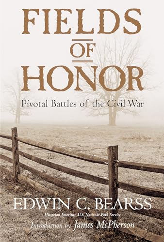 Imagen de archivo de Fields of Honor: Pivotal Battles of the Civil War a la venta por Ergodebooks