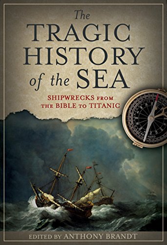 9781426200946: The Tragic History of the Sea: Shipwrecks from the Bible to Titanic