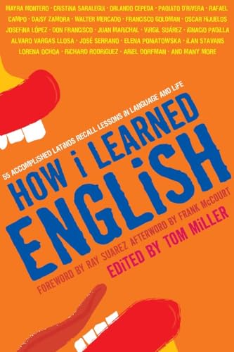 Imagen de archivo de How I Learned English 55 Accomplished Latinos Recall Lessons in Language and Life a la venta por Ann Becker