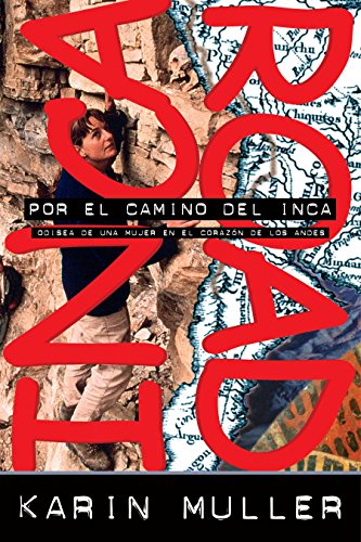 9781426201592: Por El Camino Del Inca: Odisea De Una Mujer En El Corazon De Los Andes