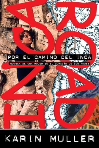 9781426201592: Por El Camino del Inca: Odisea de una mujer en el corazon de los andes (Adventure Press) (Spanish Edition)