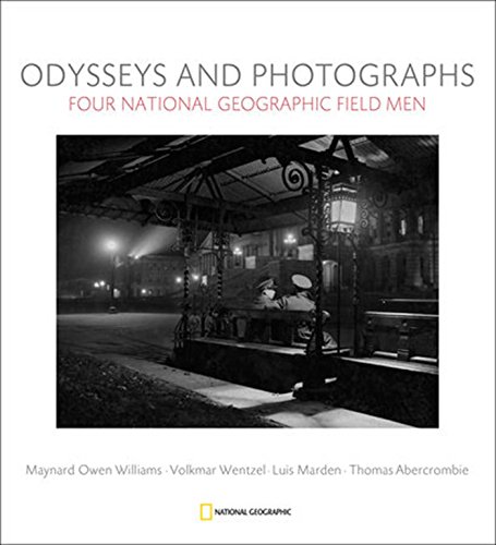 9781426201721: Odysseys and Photographs: Four National Geographic Field Men