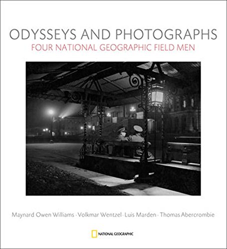 Stock image for Odysseys and Photographs: Four National Geographic Field Men for sale by HPB-Ruby