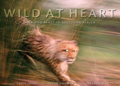 9781426201943: Wild at Heart: Man and Beast in Southern Africa: Mam and Beast in Southern Africa
