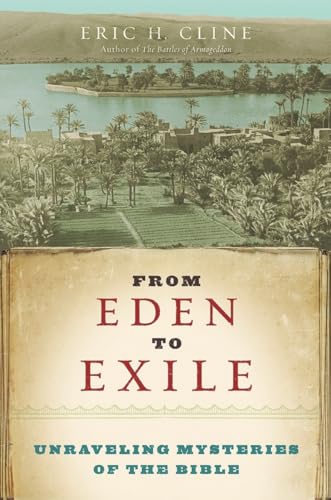 Beispielbild fr From Eden to Exile: Unraveling Mysteries of the Bible zum Verkauf von Wonder Book