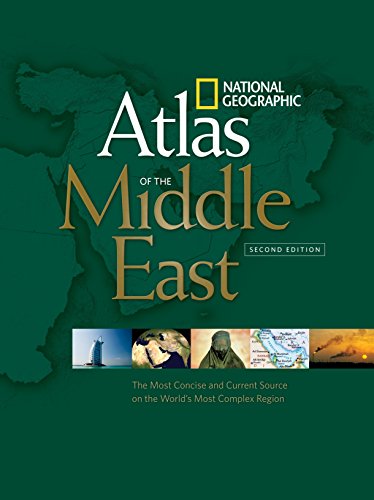 9781426202216: National Geographic Atlas of the Middle East, Second Edition: The Most Concise and Current Source on the World's Most Complex Region