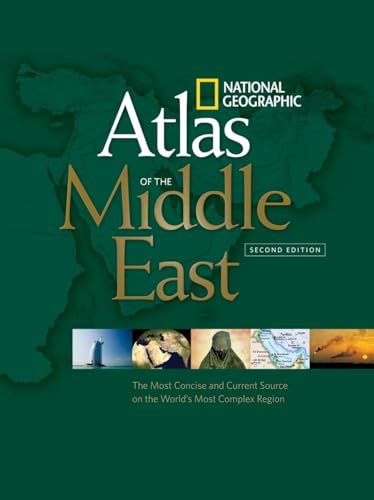 Stock image for National Geographic Atlas of the Middle East, Second Edition: The Most Concise and Current Source on the World's Most Complex Region for sale by ZBK Books