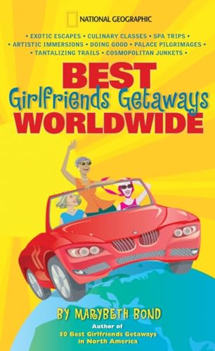 9781426202261: Best Girlfriends Getaways Worldwide