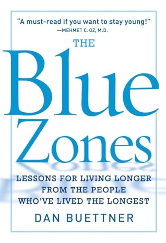 Beispielbild fr The Blue Zones: Lessons for Living Longer From the People Who've Lived the Longest zum Verkauf von BooksRun