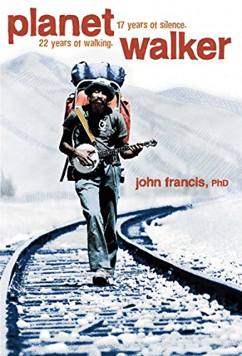 9781426202759: Planetwalker: A Memoir of 22 Years of Walking and 17 Years of Silence
