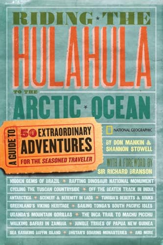 Beispielbild fr Riding the Hulahula to the Arctic Ocean: A Guide to Fifty Extraordinary Adventures for the Seasoned Traveler zum Verkauf von Ergodebooks