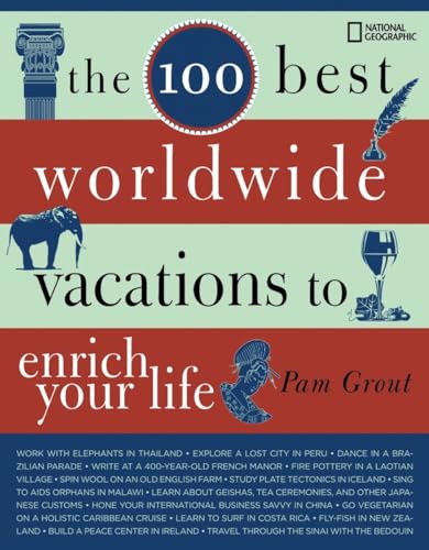 Imagen de archivo de The 100 Best Worldwide Vacations to Enrich Your Life a la venta por Wonder Book