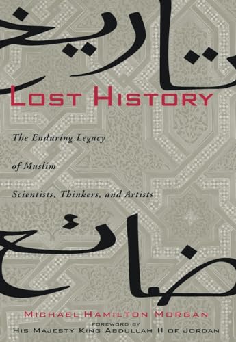 9781426202803: Lost History: The Enduring Legacy of Muslim Scientists, Thinkers, and Artists