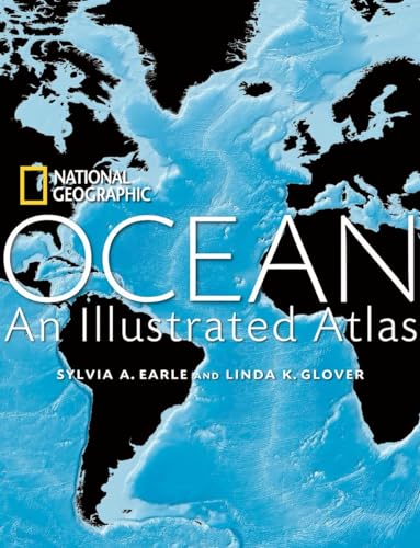 Ocean: An Illustrated Atlas (9781426203190) by Earle, Sylvia A.; Glover, Linda K.