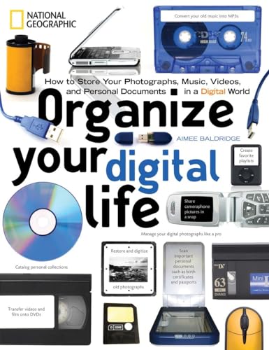 Beispielbild fr Organize Your Digital Life : How to Store Your Photographs, Music, Videos, and Personal Documents in a Digital World zum Verkauf von Better World Books