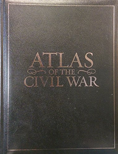 9781426203480: Atlas of the Civil War: A Complete Guide to the Tactics and Terrain of Battle